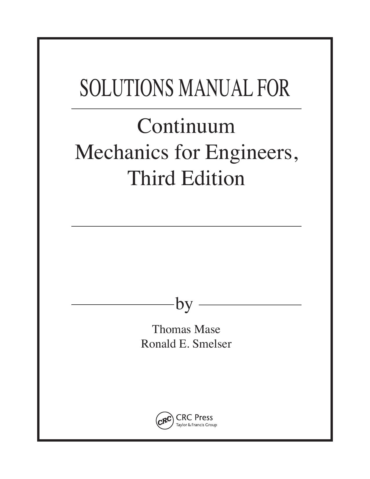 Continuum Mechanics for Engineers, Third Edition - Solutions Manual by Unknown