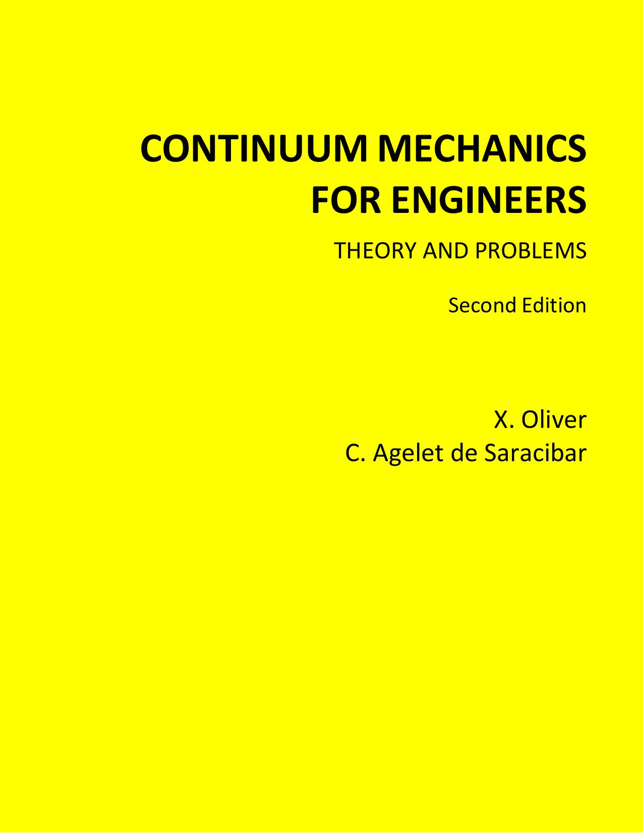 Continuum Mechanics for Engineers, Third Edition by X. Oliver C. ; Agelet de Saracibar