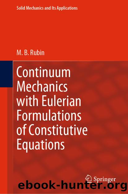 Continuum Mechanics with Eulerian Formulations of Constitutive Equations by M. B. Rubin