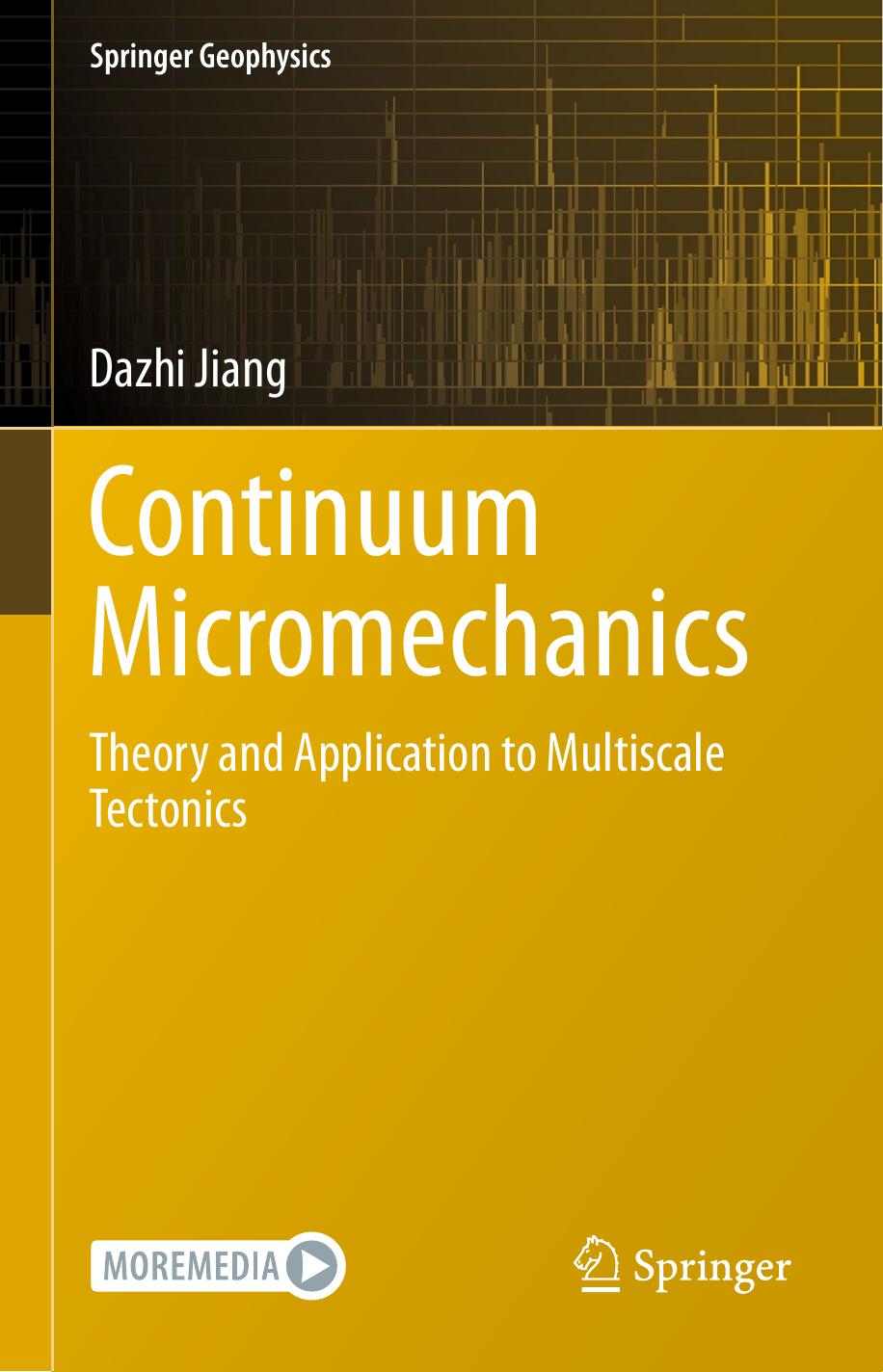 Continuum Micromechanics: Theory and Application to Multiscale Tectonics by Dazhi Jiang