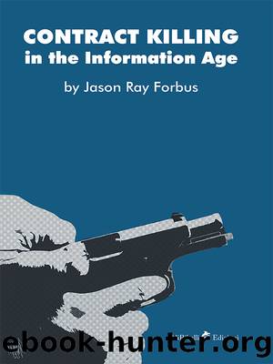Contract Killing in the Information Age by Jason Ray Forbus
