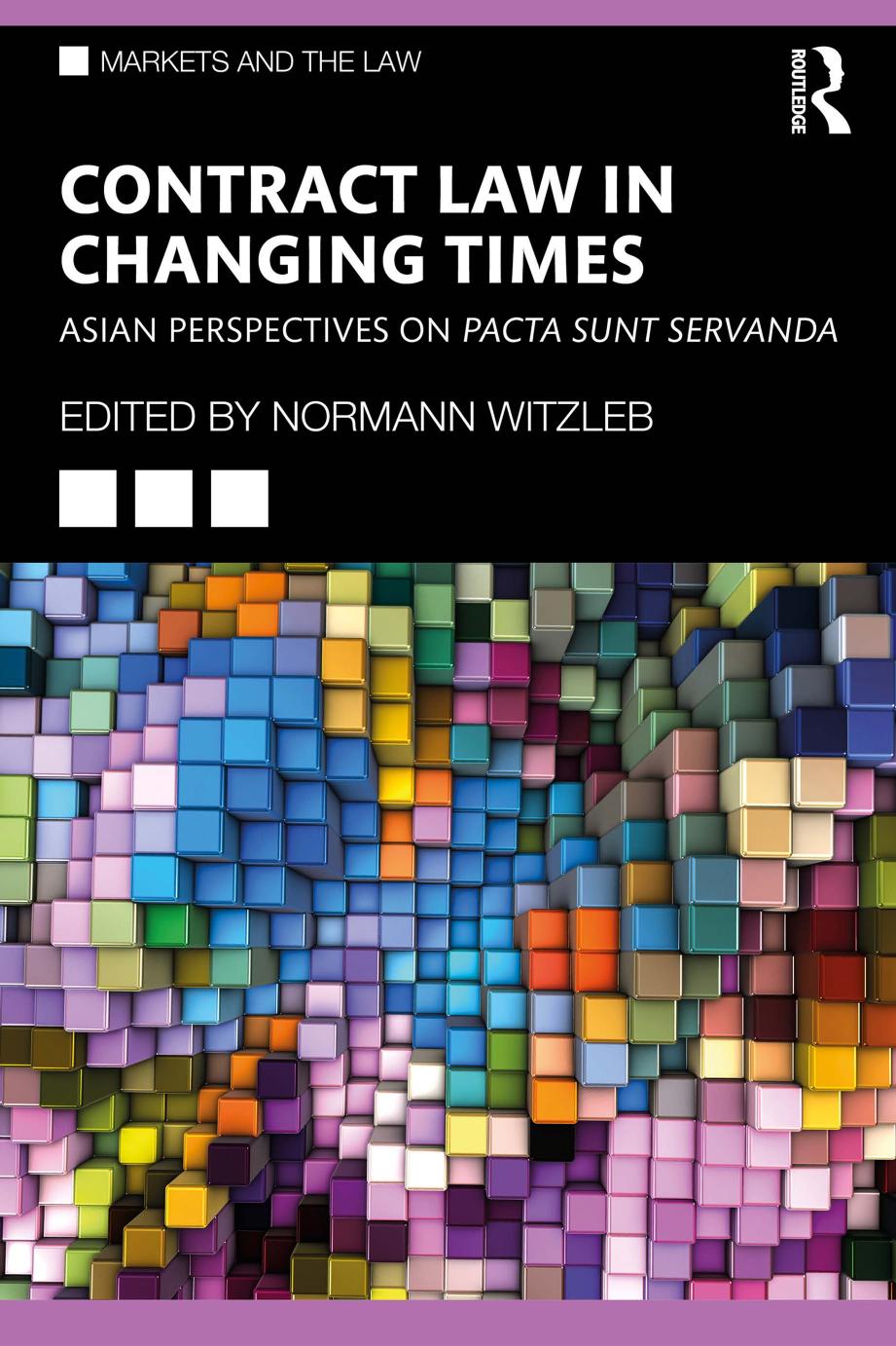 Contract Law in Changing Times: Asian Perspectives on Pacta Sunt Servanda by Normann Witzleb