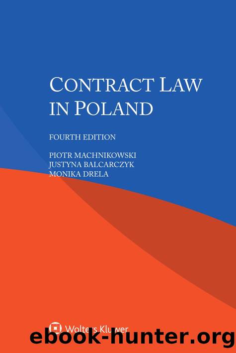 Contract Law in Poland by Piotr Machnikowski;Justyna Balcarczyk;Monika Drela;