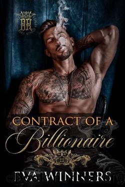 Contract of a Billionaire : A Mafia Billionaire Romance (Billionaire Kings Book 1) by Eva Winners