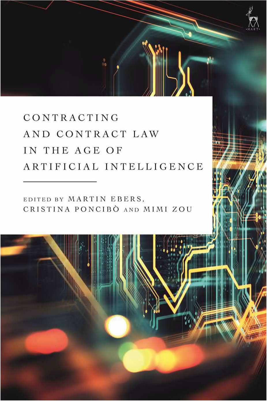 Contracting and Contract Law in the Age of Artificial Intelligence by Martin Ebers Cristina Poncibò Mimi Zou