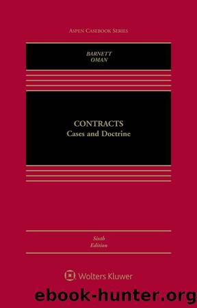 Contracts: Cases and Doctrine (Aspen Casebook Series) by Randy E. Barnett & Nathan B. Oman