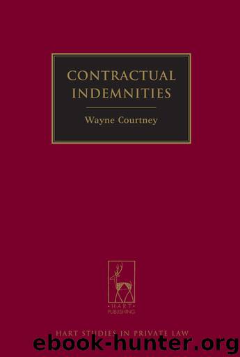 Contractual Indemnities (Hart Studies in Private Law) by Wayne Courtney