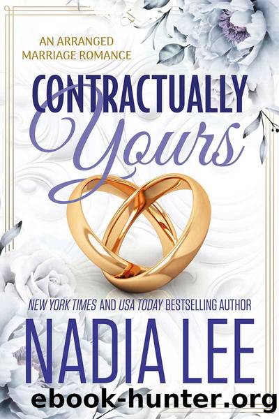 Contractually Yours: An Arranged Marriage Romance by Nadia Lee