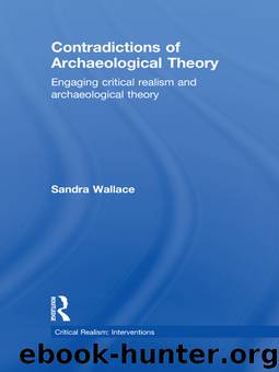 Contradictions of Archaeological Theory by Wallace Sandra
