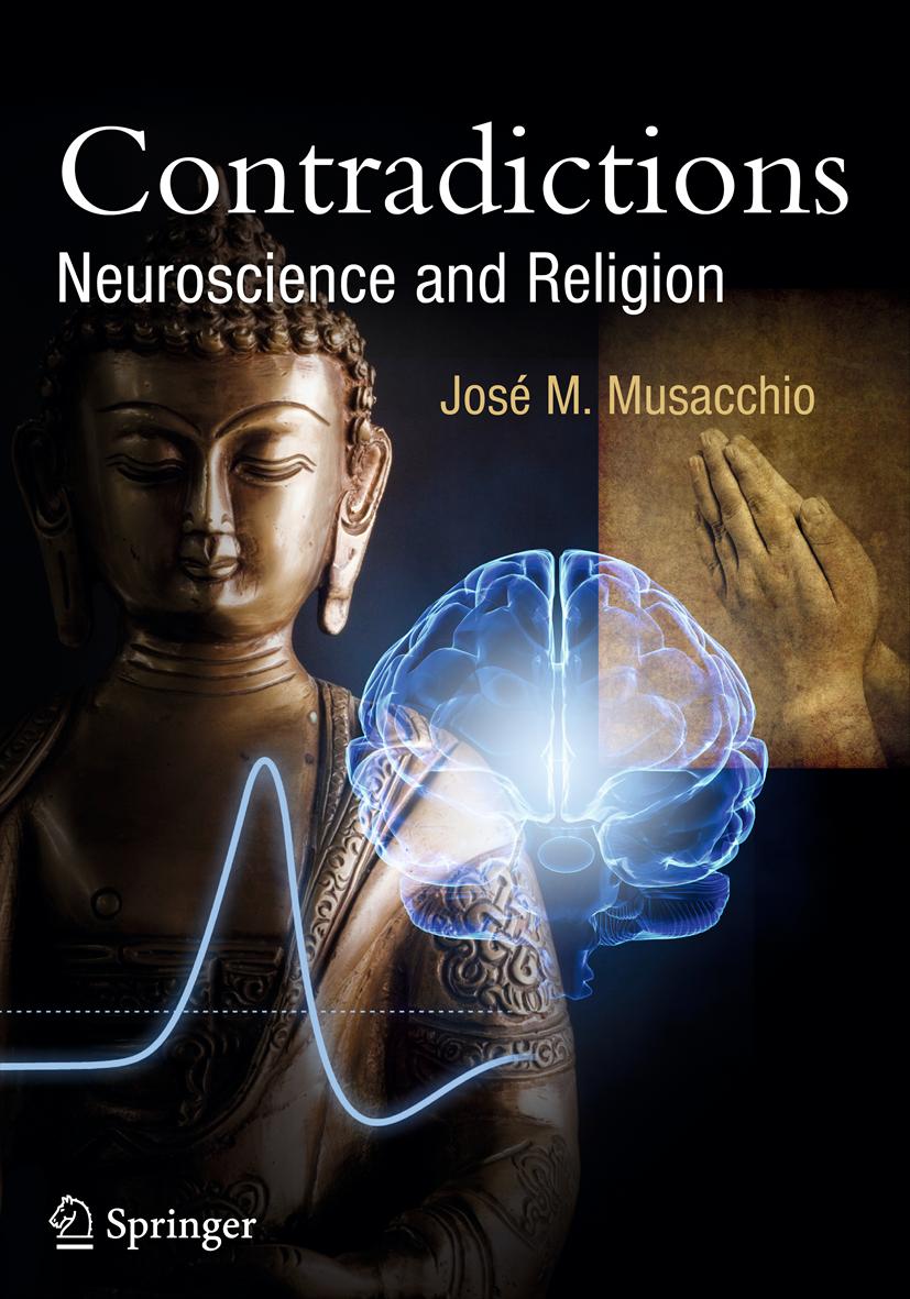 Contradictions: Neuroscience and Religion (Springer Praxis Books / Popular Science)