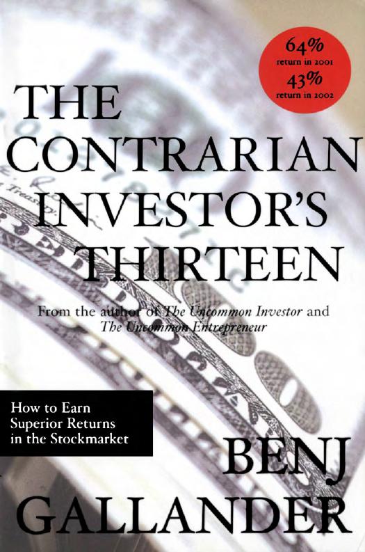 Contrarian Investor 13: How to Earn Superior Returns in the Stockmarket by Benj Gallander