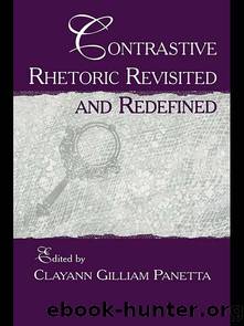 Contrastive Rhetoric Revisited and Redefined by Panetta Clayann Gilliam;