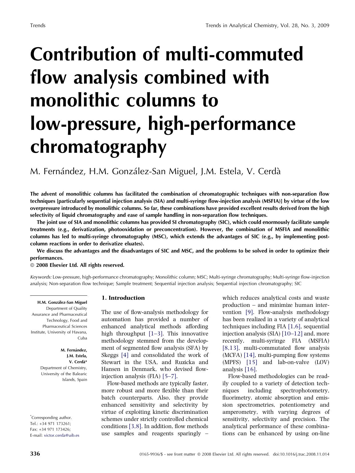 Contribution of multi-commuted flow analysis combined with monolithic columns to low-pressure, high-performance chromatography by H.M. González-San Miguel; M. Fernández; J.M. Estela; V. Cerdà