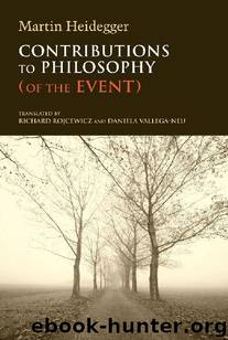 Contributions to Philosophy (Of the Event) (Studies in Continental Thought) by Martin Heidegger