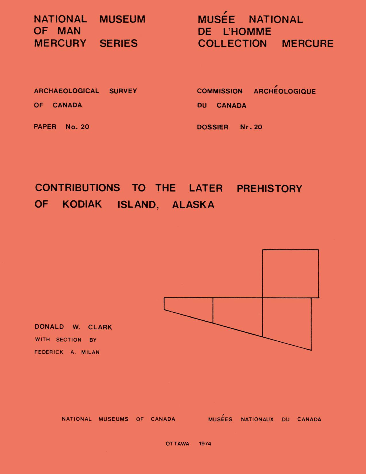 Contributions to the Later Prehistory of Kodiak Island, Alaska by Donald Woodforde Clark