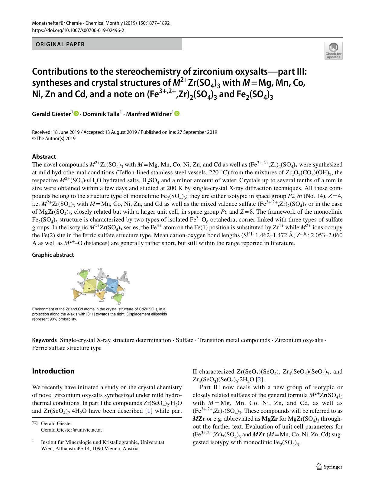 Contributions to the stereochemistry of zirconium oxysaltsâpart III: syntheses and crystal structures of M2+Zr(SO4)3 with Mâ=âMg, Mn, Co, Ni, Zn and Cd, and a note on (Fe3+,2 by Gerald Giester & Dominik Talla & Manfred Wildner