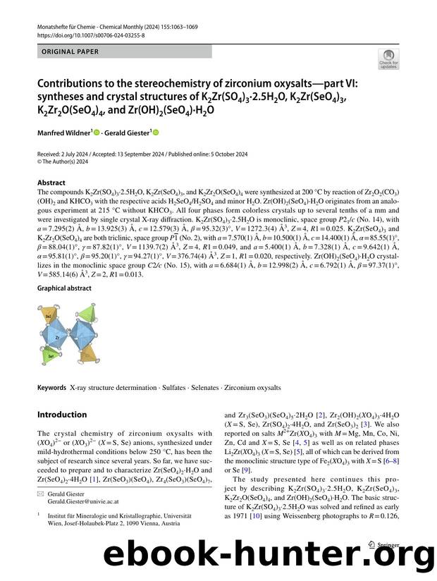 Contributions to the stereochemistry of zirconium oxysaltsâpart VI: syntheses and crystal structures of K2Zr(SO4)3â2.5H2O, K2Zr(SeO4)3, K2Zr2O(SeO4)4, and Zr(OH)2(SeO4)Â·H2O by Manfred Wildner & Gerald Giester