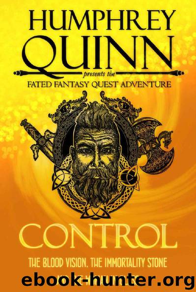Control (The Blood Vision, The Immortality Stone, and The Woman in Glass) (A Fated Fantasy Quest Adventure Book 7) by Rachel Humphrey - D'aigle & Quinn Humphrey