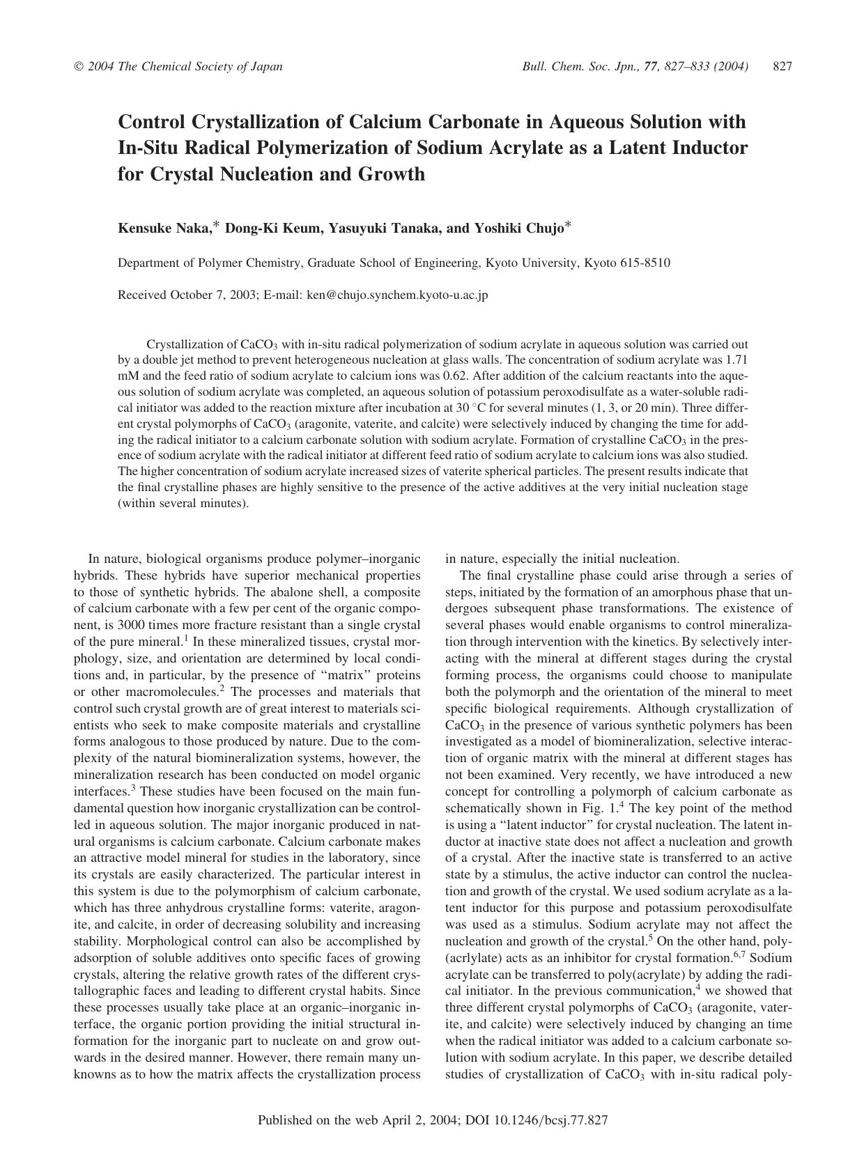 Control Crystallization of Calcium Carbonate in Aqueous Solution with In-Situ Radical Polymerization of Sodium Acrylate as a Latent Inductor for Crystal Nucleation and Growth by Kensuke Naka Dong-Ki Keum Yasuyuki Tanaka & Yoshiki Chujo