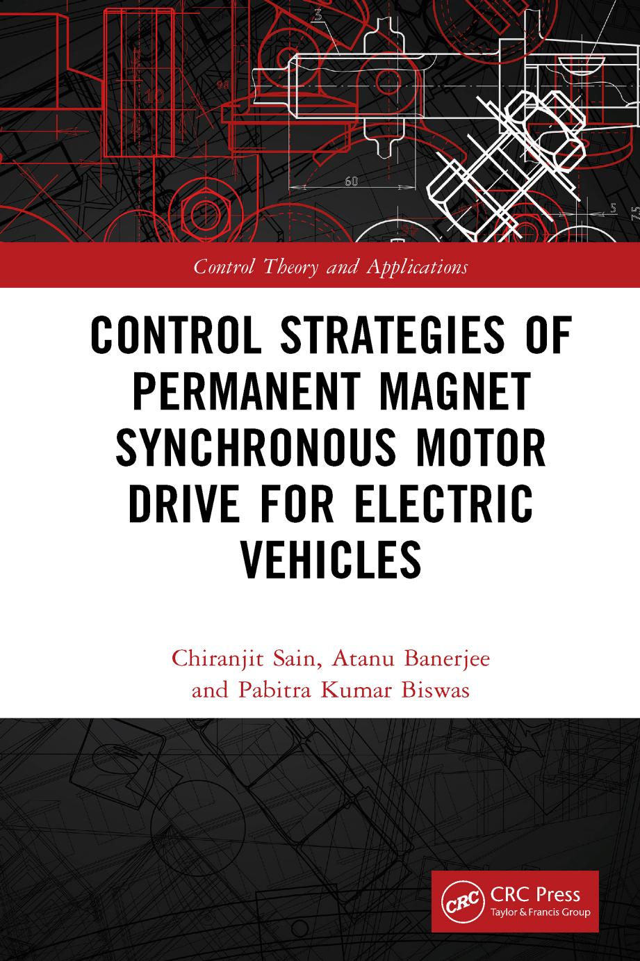 Control Strategies of Permanent Magnet Synchronous Motor Drive for Electric Vehicles by Chiranjit Sain Atanu Banerjee Pabitra Kumar Biswas