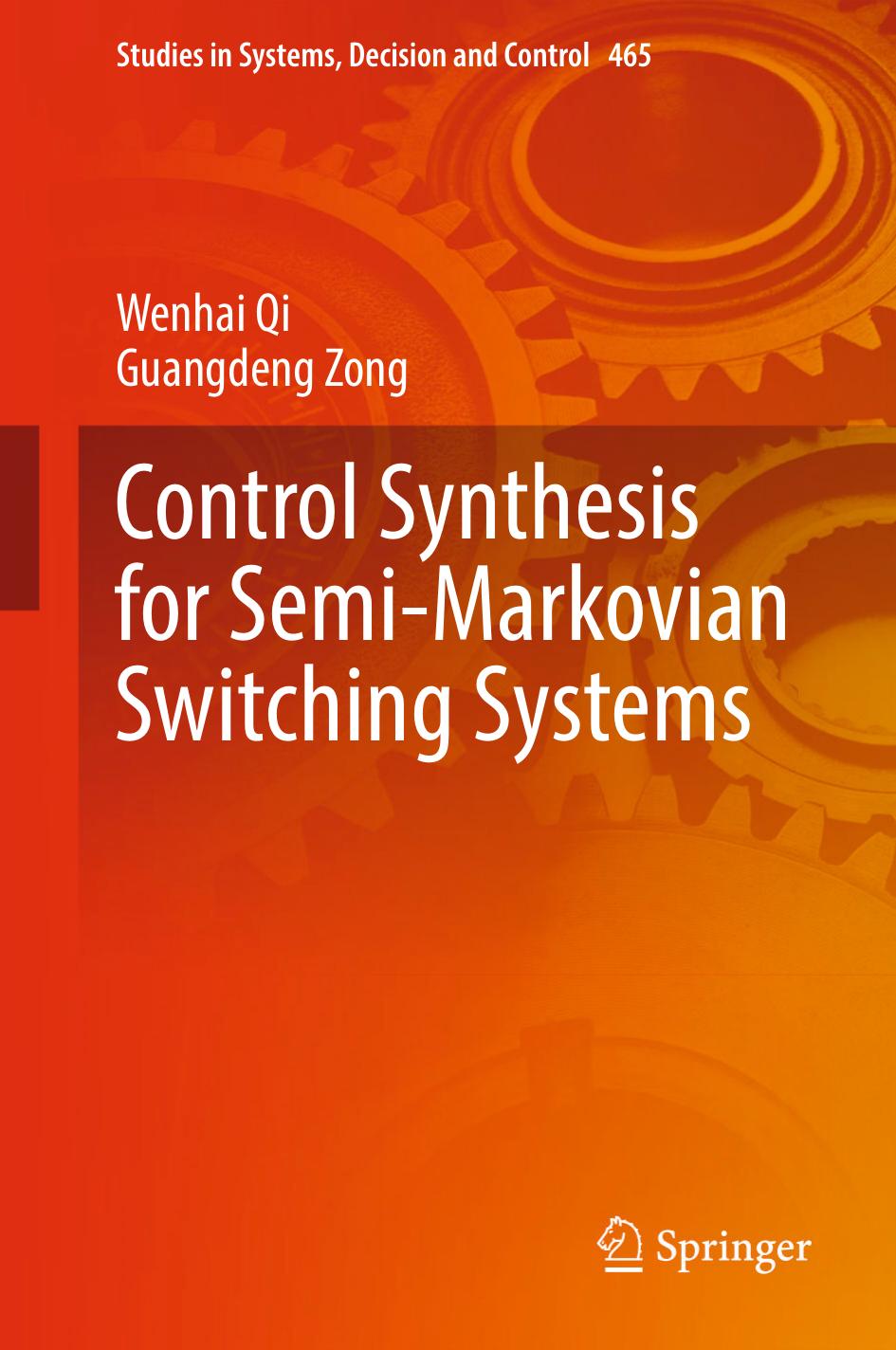 Control Synthesis for Semi-Markovian Switching Systems by Wenhai Qi Guangdeng Zong