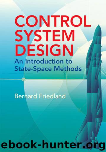 Control System Design: An Introduction to State-Space Methods (Dover Books on Electrical Engineering) by Bernard Friedland