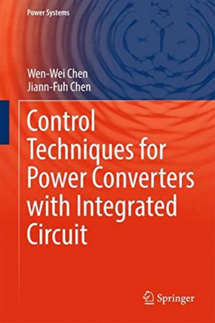 Control Techniques for Power Converters with Integrated Circuit (Power Systems) by Unknow