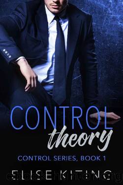 Control Theory (The Control Series Book 1) by Elise Kiting