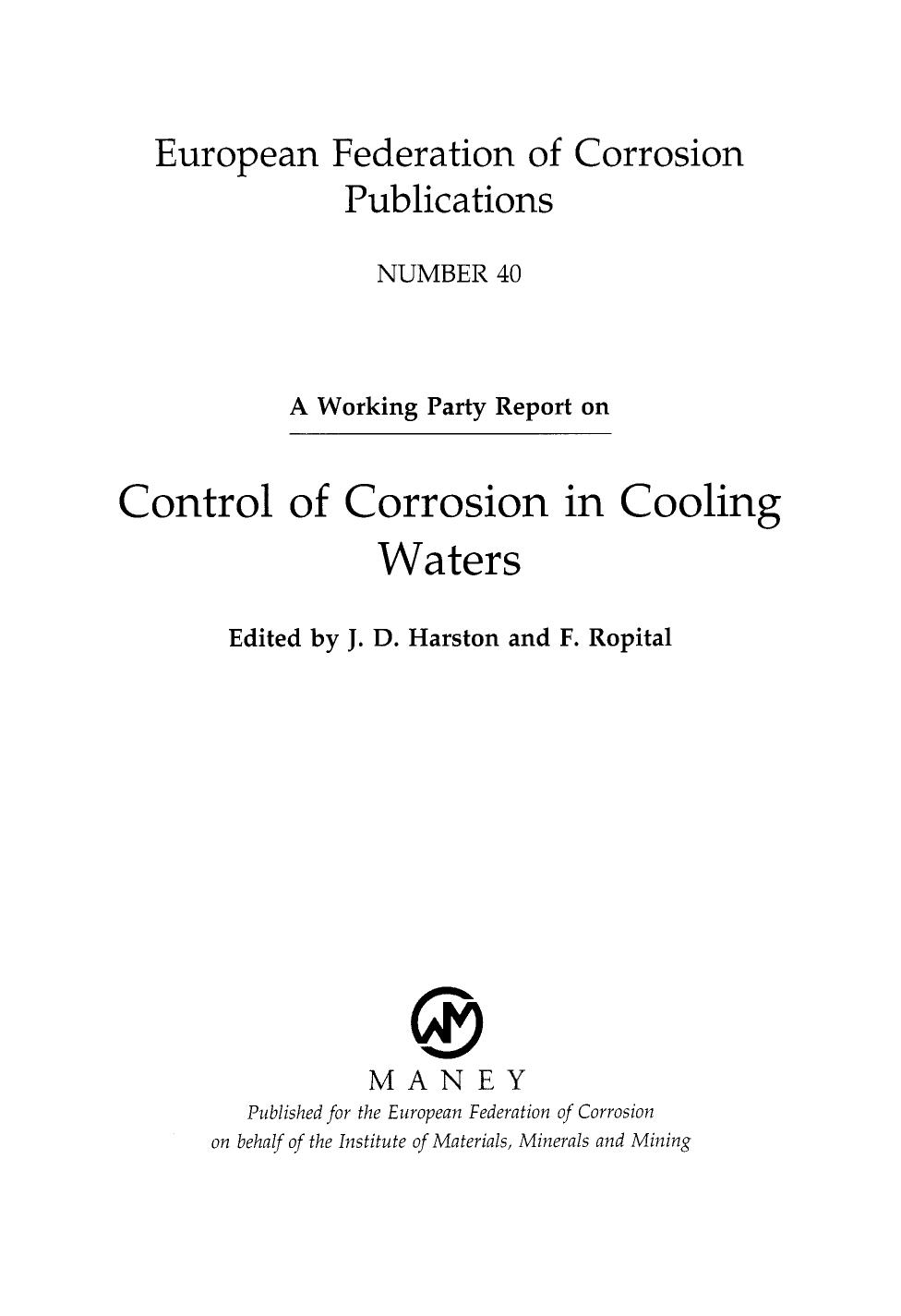Control of Corrosion in Cooling Waters by Harston J.D.; Ropital F. (Eds.)