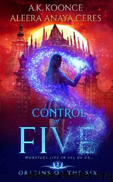 Control of Five_A Reverse Harem Series by A. K. Koonce & Aleera Anaya Ceres