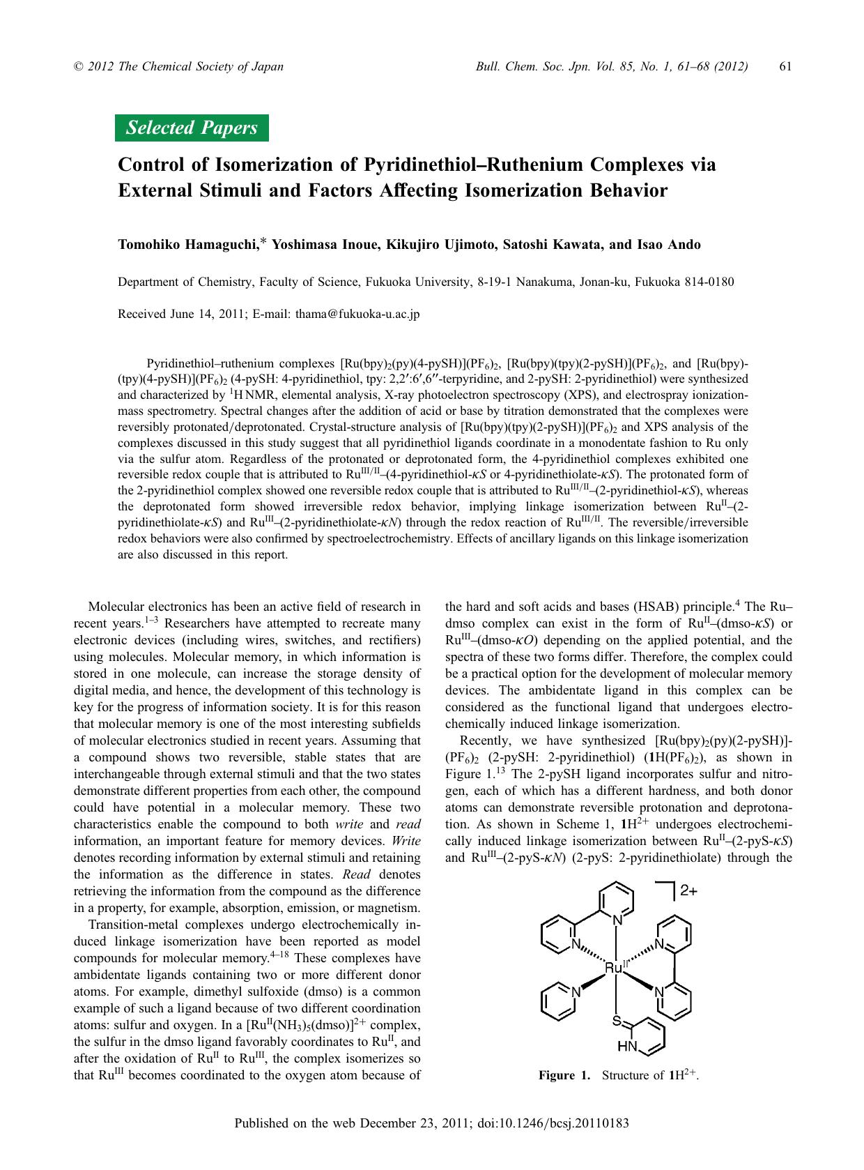 Control of Isomerization of PyridinethiolâRuthenium Complexes via External Stimuli and Factors Affecting Isomerization Behavior by Tomohiko Hamaguchi Yoshimasa Inoue Kikujiro Ujimoto Satoshi Kawata Isao Ando