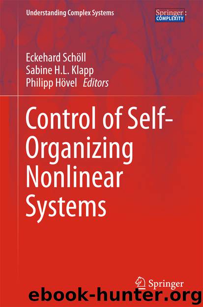 Control of Self-Organizing Nonlinear Systems by Eckehard Schöll Sabine H. L. Klapp & Philipp Hövel