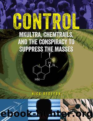 Control: MKUltra, Chemtrails and the Conspiracy to Suppress the Masses by Nick Redfern