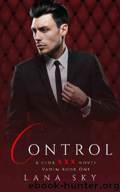Control: XXX Vadim Book 1 (Club XXX 4) by Lana Sky