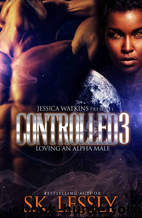 Controlled 3 - Loving An Alpha Male: The Finale by S.K. Lessly
