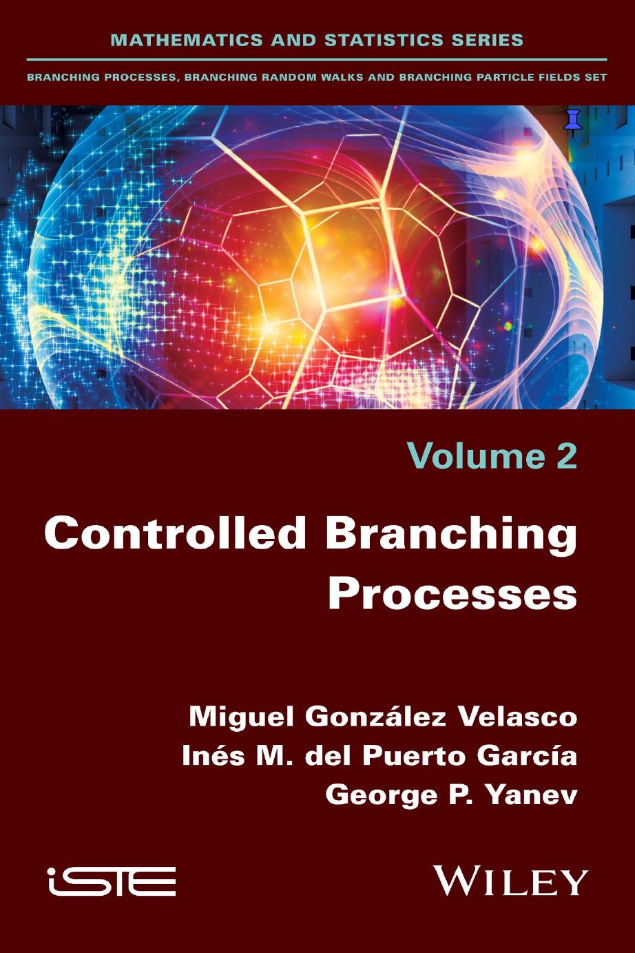 Controlled Branching Processes by Del Puerto Garcia Ines Maria; Velasco Miguel Gonzalez; Yanev George Petrov