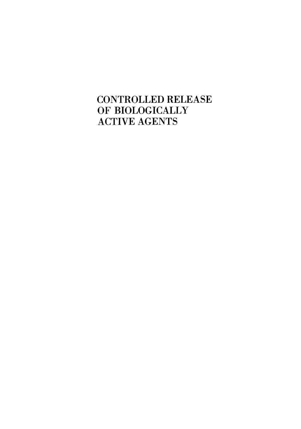 Controlled Release of Biologically Active Agents by Donald R. Cowsar (auth.) A. C. Tanquary R. E. Lacey (eds.)
