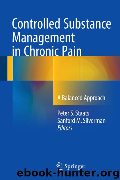 Controlled Substance Management in Chronic Pain by Peter S. Staats & Sanford M. Silverman