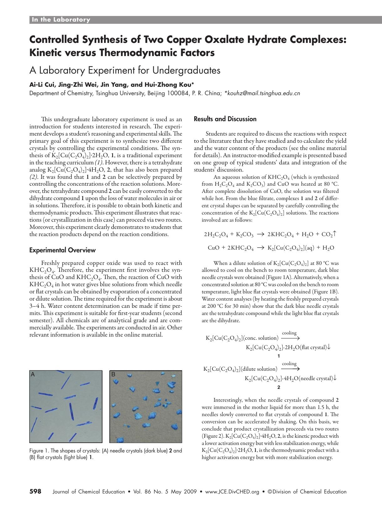 Controlled Synthesis of Two Copper Oxalate Hydrate Complexes: Kinetic versus Thermodynamic Factors. A Laboratory Experiment for Undergraduates by Ai-Li Cui Jing-Zhi Wei Jin Yang and Hui-Zhong Kou
