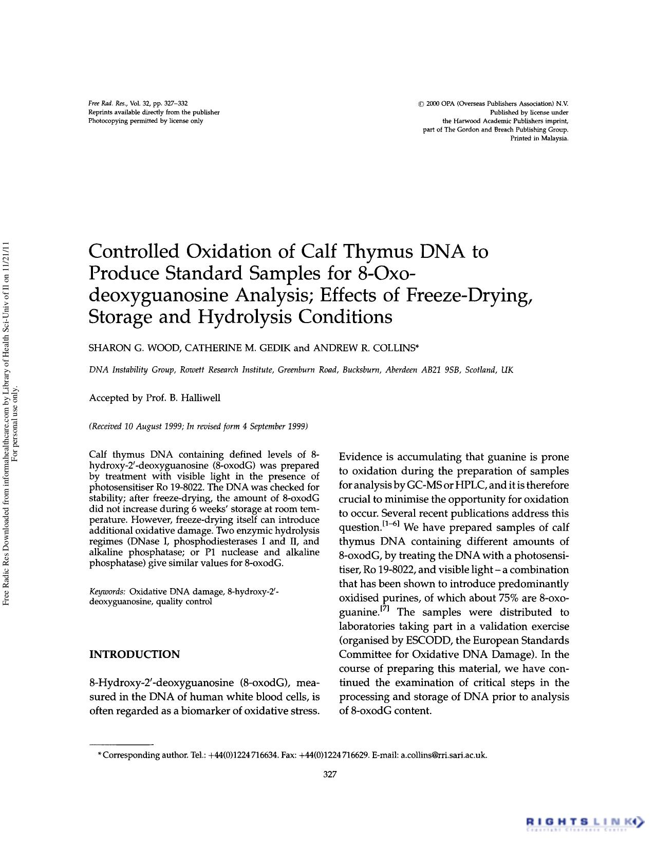 Controlled oxidation of calf thymus DNA to produce standard samples for 8-Oxodeoxyguanosine analysis; Effects of freeze-drying, storage and hydrolysis conditions by Sharon G. Wood Catherine M. Gedik & Andrew R. Collins