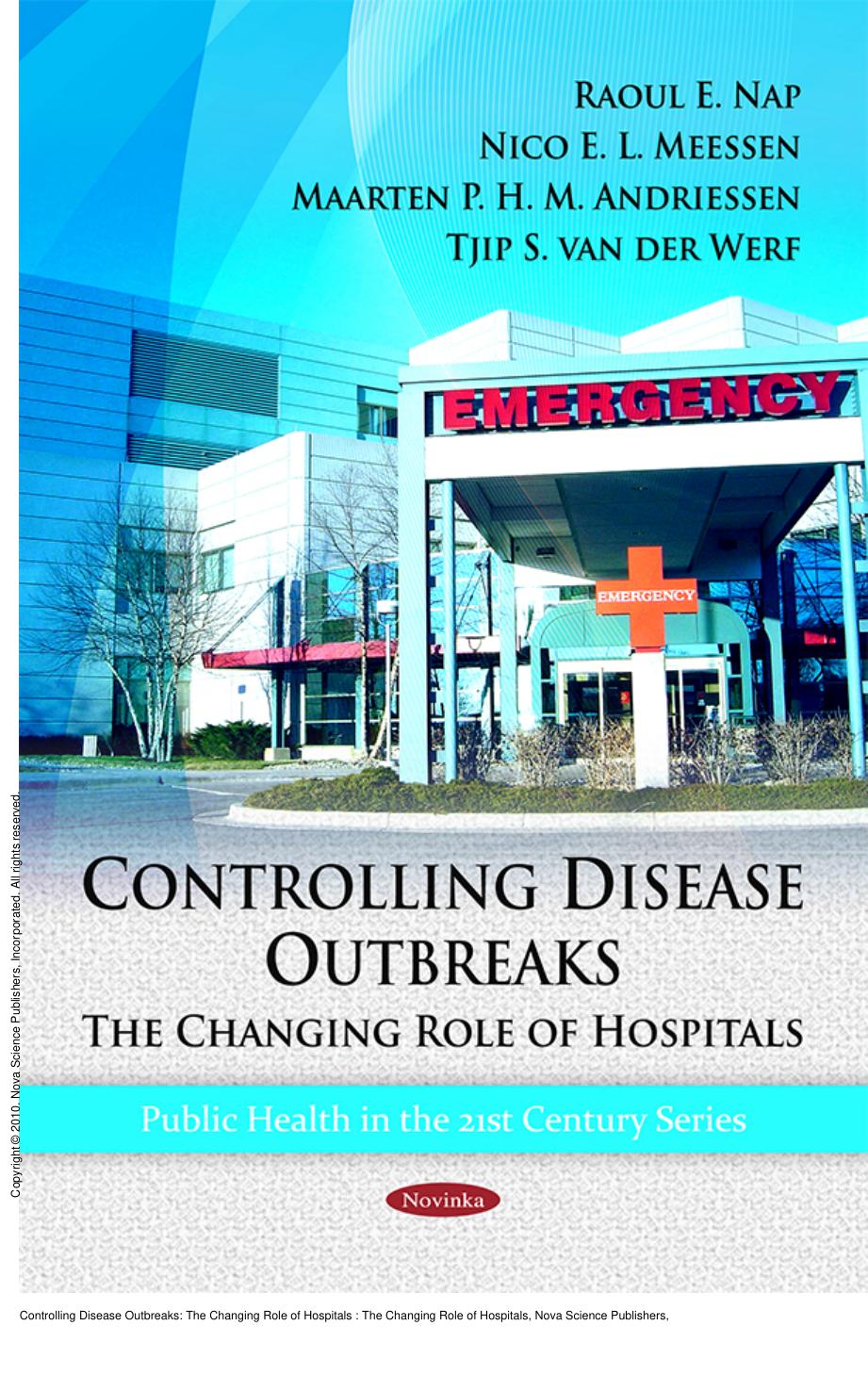 Controlling Disease Outbreaks: The Changing Role of Hospitals : The Changing Role of Hospitals by Raoul E. Nap; Nico E.L. Meessen; Maarten P.H.M. Andriessen; Tjip S. van der Werf