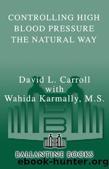 Controlling High Blood Pressure the Natural Way by David Carroll