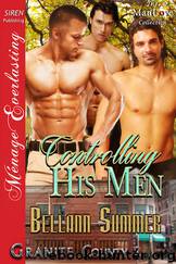 Controlling His Men [Granite County 2] (Siren Publishing Ménage Everlasting ManLove) by Bellann Summer