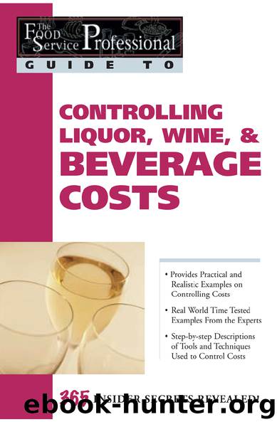 Controlling Liquor, Wine, and Beverage Costs by Elizabeth Godsmark