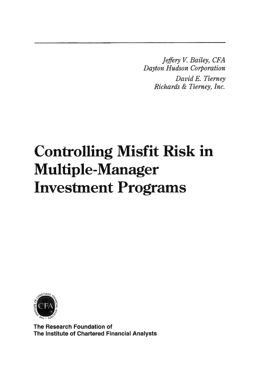 Controlling Misfit Risk in Multiple-Manager Investment Programs (Research Foundation of AIMR and Blackwell Series in Finance) by Jeffrey Bailey David Tierney