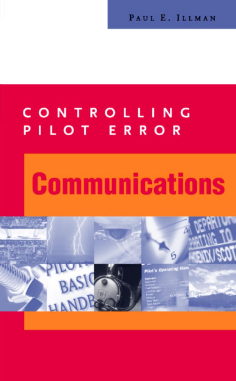 Controlling Pilot Error: Communications by Paul E. Illman