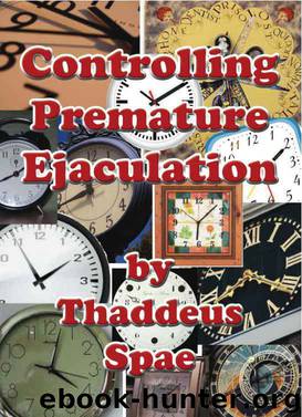Controlling Premature Ejaculation by Spae Thaddeus