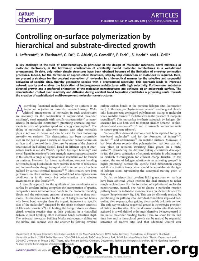 Controlling on-surface polymerization by hierarchical and substrate-directed growth by L. Lafferentz & V. Eberhardt & C. Dri & C. Africh & G. Comelli & F. Esch & S. Hecht & L. Grill