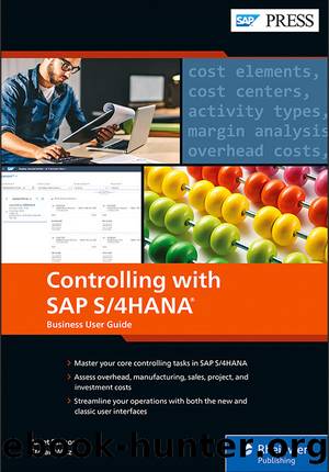 Controlling with SAP S4HANA: Business User Guide by Salmon Janet;Walz Stefan;