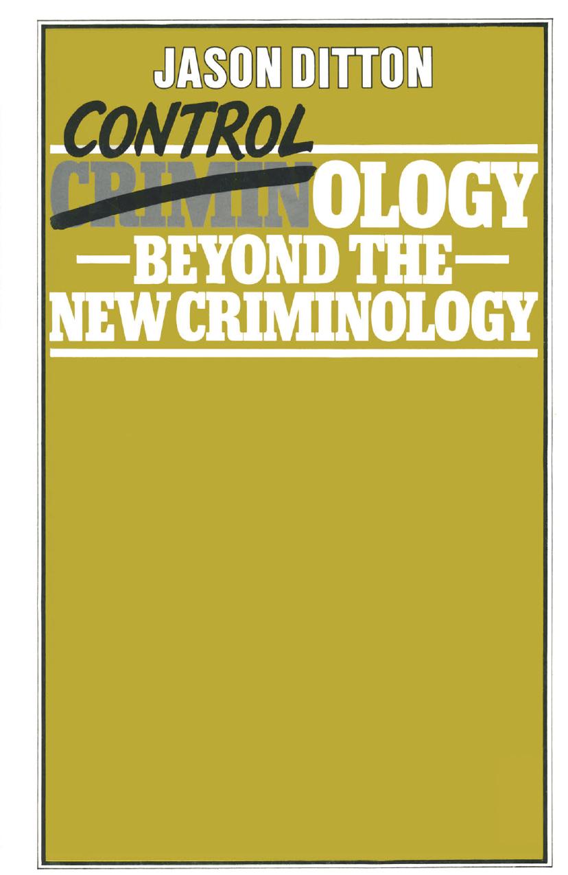 Controlology: Beyond the New Criminology by Jason Ditton (auth.)